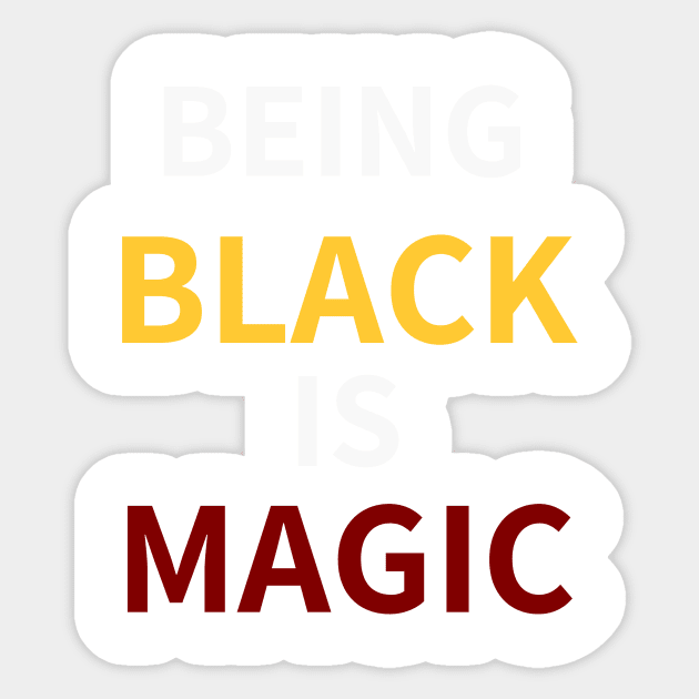 (BEING) BLACK (IS) MAGIC - BETHUNE COOKMAN Sticker by BlackMenStuff